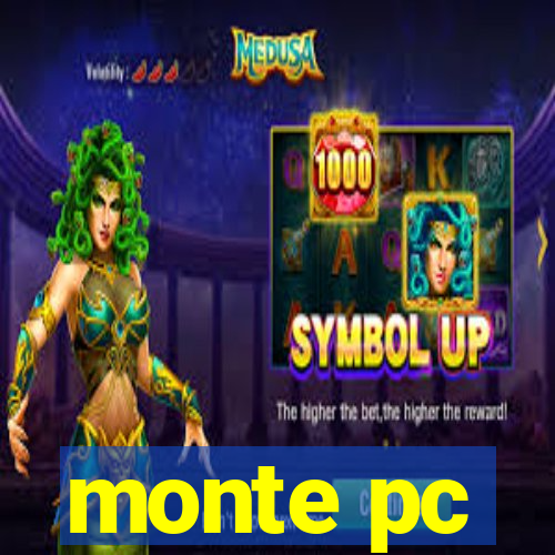 monte pc